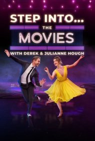 دانلود فیلم Step Into… The Movies with Derek and Julianne Hough سال 2022 - قدم به دنیای فیلم‌ها با درک و جولیان هاف