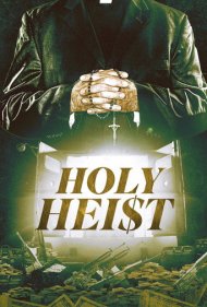 دانلود فیلم Holy Heist سال 2022 - سرقت مقدس