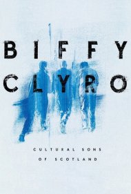 دانلود فیلم Biffy Clyro: Cultural Sons of Scotland سال 2022 - بیفی کلایرو: فرزندان فرهنگی اسکاتلند