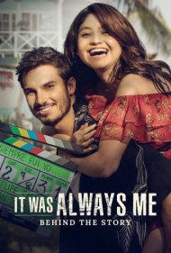 دانلود فیلم It Was Always Me: Behind the Story سال 2022 - همیشه من بودم: پشت صحنه داستان