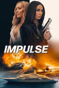 دانلود فیلم Impulse سال 2023 - انگیزه