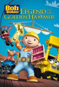 دانلود فیلم Bob the Builder: The Golden Hammer سال 2010 - باب معمار: چکش طلایی