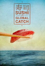 دانلود فیلم Sushi: The Global Catch سال 2012 - سوشی: صید جهانی