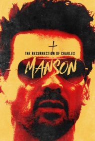 دانلود فیلم The Resurrection of Charles Manson سال 2023 - رستاخیز چارلز منسون