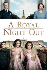 دانلود فیلم A Royal Night Out سال 2015 - یک شب سلطنتی