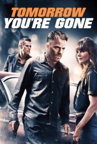 دانلود فیلم Tomorrow You're Gone سال 2012 - فردا تو رفته‌ای