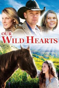 دانلود فیلم Our Wild Hearts سال 2013 - قلبهای وحشی ما