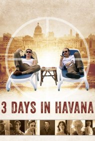 دانلود فیلم Three Days in Havana سال 2014 - سه روز در هاوانا