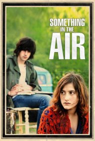 دانلود فیلم Something in the Air سال 2012 - چیزی در هوا