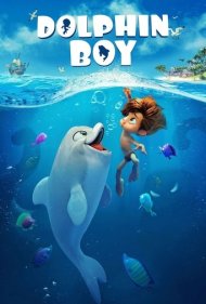 دانلود دوبله فارسی فیلم Dolphin Boy سال 2022 - پسر دلفینی