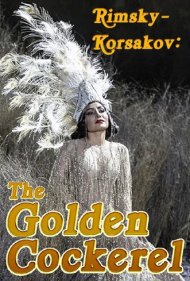 دانلود فیلم Rimsky-Korsakov: The Golden Cockerel سال 2021 - ریمسکی کورساکوف: خروس طلایی