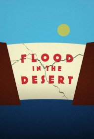 دانلود فیلم Flood in the Desert سال 2022 - سیل در کویر
