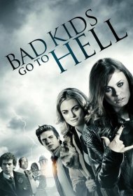 Bad Kids Go to Hell 2012