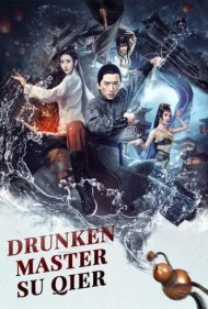 دانلود فیلم Drunken Master Su Qier سال 2021 - استاد مست