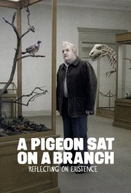 A Pigeon Sat on a Branch Reflecting on Existence 2014