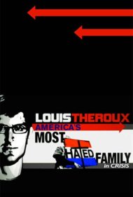 دانلود فیلم Louis Theroux: America's Most Hated Family in Crisis سال 2011 - لوئی ترو: منفورترین خانواده آمریکا در بحران