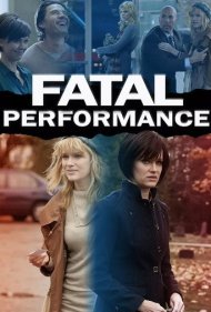 دانلود فیلم Fatal Performance سال 2013 - اجرای مرگبار