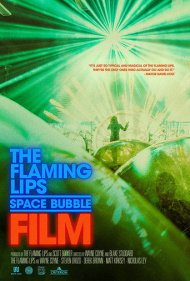 دانلود فیلم The Flaming Lips Space Bubble Film سال 2022 - فیلم حباب فضایی فلیمینگ لیپز