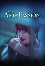 دانلود فیلم The Art of Passion سال 2022 - هنر شور و شوق