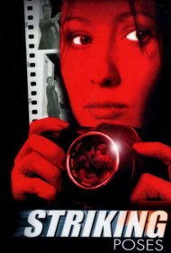 دانلود فیلم Striking Poses سال 1999 - ژست‌های خیره‌کننده