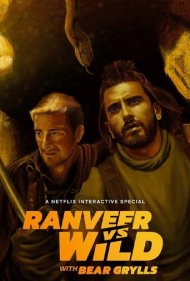دانلود فیلم Ranveer vs Wild with Bear Grylls سال 2022 - رانویر در برابر طبیعت وحش با بر گریلز