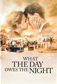 دانلود فیلم What the Day Owes the Night سال 2012 - آنچه روز به شب بدهکار است