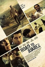 دانلود فیلم Road to Juarez سال 2015 - جاده خوارز