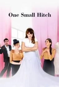 دانلود فیلم One Small Hitch سال 2013 - یک مشکل کوچک