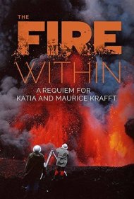 دانلود فیلم The Fire Within: A Requiem for Katia and Maurice Krafft سال 2024 - آتش درون: مرثیه‌ای برای کاتیا و موریس کرافت