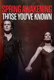 دانلود فیلم Spring Awakening: Those You've Known سال 2022 - بیداری بهاری: کسانی که میشناختید