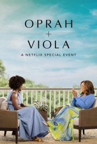 دانلود فیلم Oprah + Viola: A Netflix Special Event سال 2022 - اپرا + ویولا: ویژه برنامه نتفلیکس