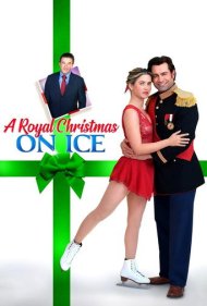 دانلود فیلم A Royal Christmas on Ice سال 2022 - یک کریسمس سلطنتی روی یخ