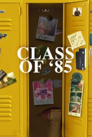 دانلود فیلم Class of 85 سال 2022 - کلاس 85