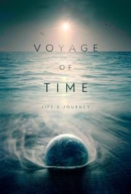دانلود فیلم Voyage of Time: Life's Journey سال 2017 - سفر زمان: مسیر زندگی