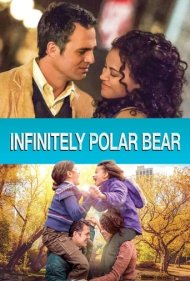 دانلود فیلم Infinitely Polar Bear سال 2014 - خرس قطبی بی‌نهایت
