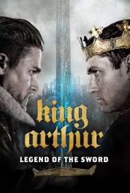 دانلود دوبله فارسی فیلم King Arthur: Legend of the Sword سال 2017 - آرتور شاه: افسانه‌ی شمشیر