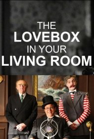 دانلود فیلم The Love Box in Your Living Room سال 2022 - جعبه عشق در اتاق نشیمن شما