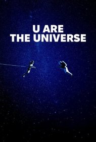 دانلود فیلم U Are the Universe سال 2024 - تو خودِ جهانی