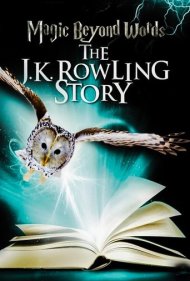 دانلود فیلم Magic Beyond Words: The J.K. Rowling Story سال 2011 - جادو فراتر از کلمات: داستان جی. کی. رولینگ