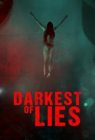 دانلود فیلم Darkest of Lies سال 2023 - تاریک ترین دروغ ها