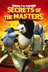دانلود فیلم Kung Fu Panda: Secrets of the Masters سال 2011 - پاندای کونگ‌فوکار: اسرار اساتید