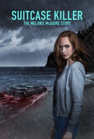دانلود فیلم Suitcase Killer: The Melanie McGuire Story سال 2022 - قاتل چمدانی: داستان ملانی مکگوایر