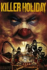 دانلود فیلم Killer Holiday سال 2013 - تعطیلات مرگبار