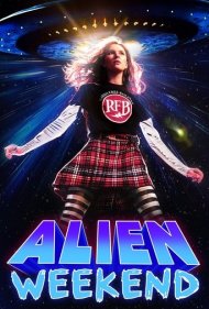 دانلود فیلم Alien Weekend سال 2024 - آخر هفته بیگانه
