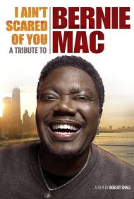 دانلود فیلم I Ain't Scared of You: A Tribute to Bernie Mac سال 2012 - من ازت نمیترسم: بزرگداشت برنی مک