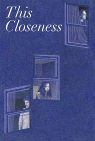 دانلود فیلم This Closeness سال 2023 - این نزدیکی