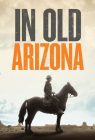 دانلود فیلم In Old Arizona سال 1928 - در آریزونای قدیم
