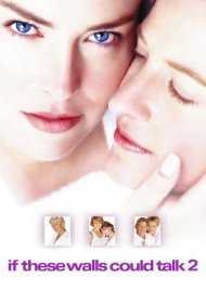 دانلود فیلم If These Walls Could Talk 2 سال 2000 - اگر این دیوارها می‌توانستند صحبت کنند ۲