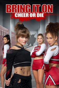 دانلود فیلم Bring It On: Cheer or Die سال 2022 - روشنش کن: تشویق کن یا بمیر