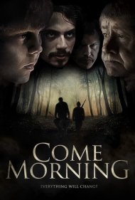 دانلود فیلم Come Morning سال 2012 - آمدن صبح